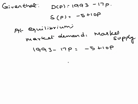 assume-that-the-demand-curve-dp-given-below-is-the-market-demand-for-widgets-qdp199317p-let-the-market-supply-of-widgets-be-given-by-qsp510p-where-p-is-the-price-and-q-is-the-quantity-the-functions-dp