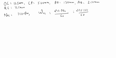 question-the-mechanism-shown-in-figure-3-has-the-following-dimensions-oc-125-mm-cp-500-mm-pa-130-mm-aq-250-mm-and-qe-125-mm-the-slider-p-translates-along-an-axis-which-is-25mm-vertically-bel-32055