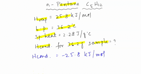 1the-following-information-is-given-for-n-pentane-c5h12-at-1atm-boiling-point-362-c-hvap362-c-258-kjmol-specific-heat-liquid-228-jgc-at-a-pressure-of-1-atm-what-is-h-in-kj-for-the-process-of-78981