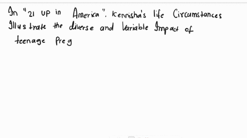 adolescent-psychology-in-21-up-in-america-kennishas-life-circumstances-demonstrate-how-variable-the-effects-of-____-can-be-on-adolescent-development-a-drug-use-b-academic-failure-c-teenage-p-17974