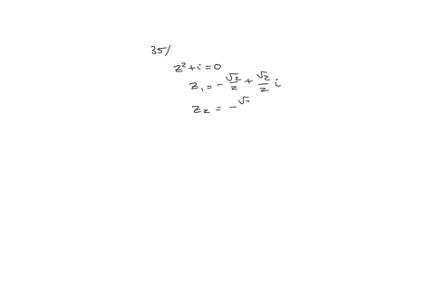 31-operatornamerei-z-32-operatornamelmi-z-33-ln-1i-z-34-operatornamereleftz2right-in-problems-35-and-36-show-that-the-indicated-numbers-satisfy-the-given-equation-in-each-case-explain-why-additional-s