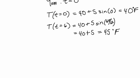 point-in-a-certain-city-the-temperature-in-degrees-fahrenheit-hours-after-9am-was-approximated-by-the-function-tt-tt-40-5-sin-12-determine-the-temperature-at-9-am-determine-the-temperature-a-29216