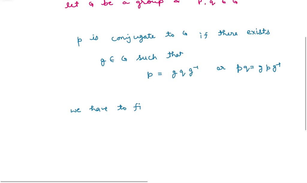 SOLVED: Prove That In A Group, The Products Ab And Ba Are Conjugate ...