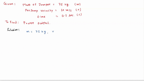 a-75-kg-long-jumper-takes-31-s-to-reach-a-prejump-speed-of-10-mathrmm-mathrms-whats-his-power-outp-3-58676