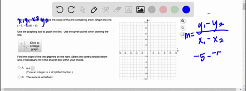 plot-the-points-and-determine-the-slope-of-the-line-containing-them-graph-the-line_-7-5-6-use-the-graphing-tool-to-graph-the-line-use-the-given-points-when-drawing-the-line-click-to-enlarge-45613