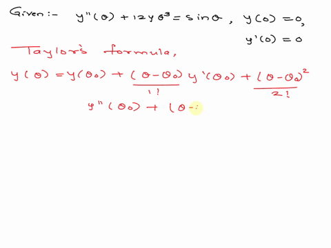 determine-the-first-three-nonzero-terms-in-the-taylor-polynomial-approximation-for-the-given-initial-value-problem-y0-12y0-sin-0-yo-0y00-the-taylor-approximation-to-three-nonzero-terms-is-yo-45225