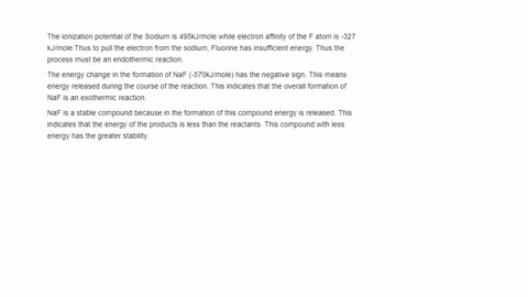 compare-the-electron-affinity-of-fluorine-to-the-ionization-energy-of-sodium-is-the-process-of-an-electron-being-pulled-from-the-sodium-atom-to-the-fluorine-atom-exothermic-or-endothermic-why-is-naf-2