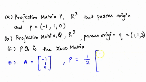 projections-onto-lines-find-the-projection-matrix-p-that-projects-every-vector-of-r3-onto-the-line-that-passes-the-origin-and-the-point-p-110-b-find-the-projection-matrix-q-that-projects-eve-65894