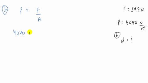 if-a-force-of-389-n-exerts-a-pressure-of-4040-pa-what-is-the-surface-on-which-this-force-is-exerted-what-would-be-the-diameter-of-the-surface-if-the-shape-of-this-surface-is-a-perfect-circle
