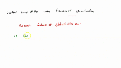 outline-some-of-the-main-features-of-globalization-81308