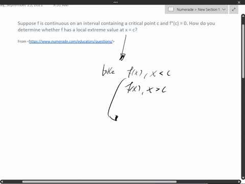 suppose-f-is-continuous-on-an-interval-containing-a-critical-point-c-and-fc-0-how-do-you-determine-whether-f-has-a-local-extreme-value-at-x-c-37216