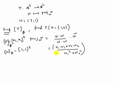 consider-the-following-t-is-the-projection-onto-the-vector-w-3-1-in-r2-tv-projwv-v-1-4-a-find-the-standard-matrix-a-for-the-linear-transformation-t-a-b-use-a-to-find-the-image-of-the-vector-47711
