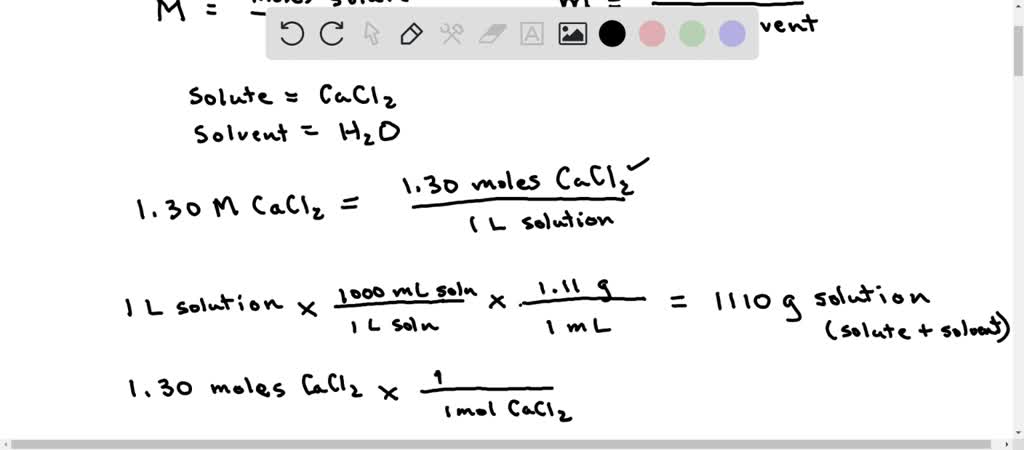 SOLVED: A 1.30 M solution of CaCl2 in water has a density of 1.11 g/mL ...