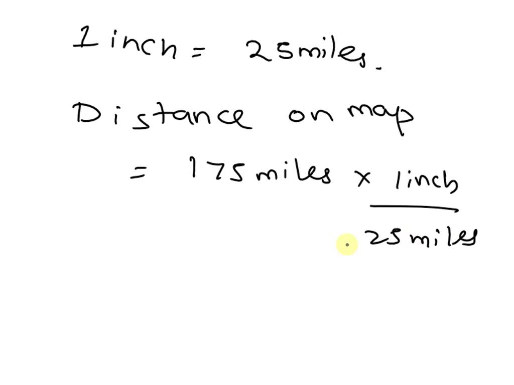 SOLVED a map has a scale of 1 in. 25 mi. Two cities are 175 mi apart