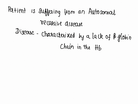 a-12-year-old-boy-is-suffering-from-an-autosomal-recessive-inherited-disease-his-hemoglobin-lacksabeta-glbinchain-which-of-the-feloung-scred-ebeanererers-considered-for-tnis-patient-icon-sup-49607