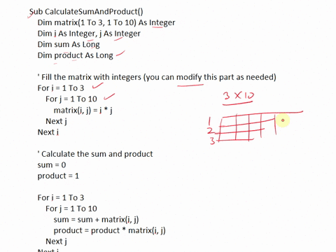 create-a-vba-algorithm-that-calculates-the-sum-and-product-of-30-integers-in-a-2d-array-3x10-matrix-display-the-sum-and-product-in-a-dialog-box-using-message-box-26638