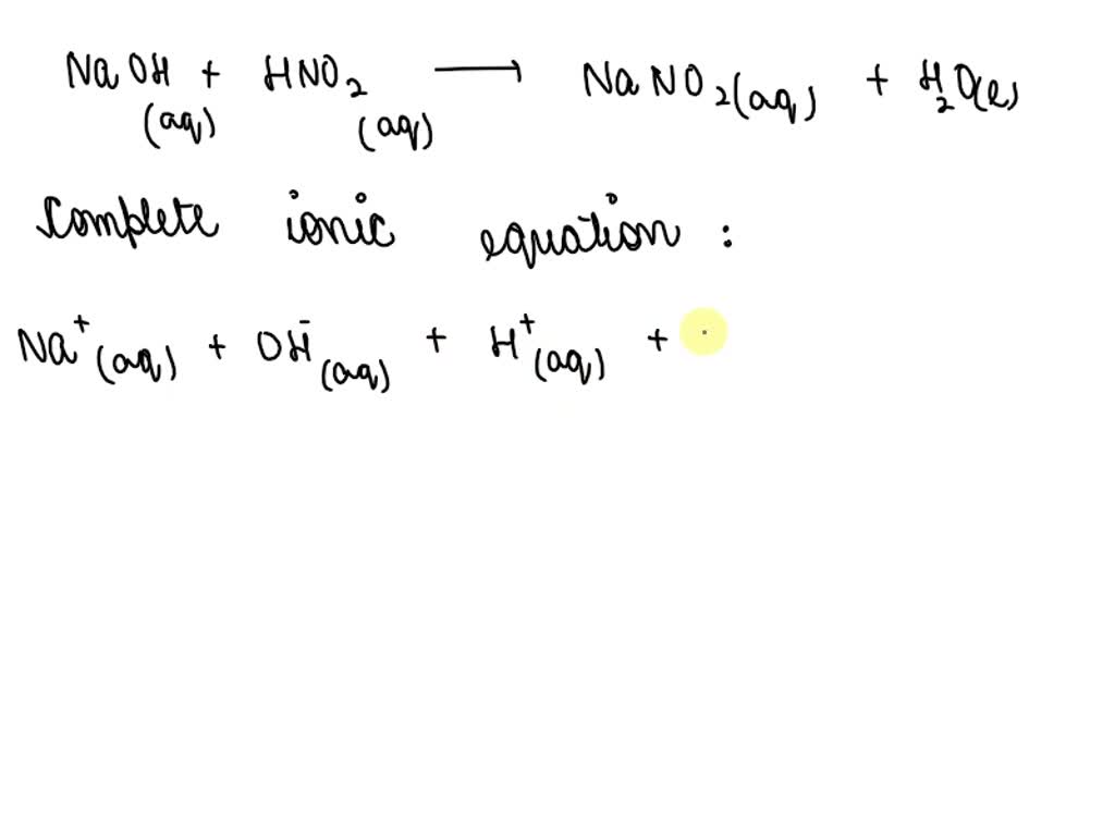 SOLVED Choose the net ionic equation for the neutralization of nitrous