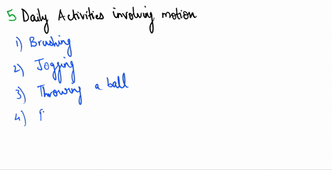 learning-task-3-name-at-least-5-of-your-daily-activities-and-describe-how-motion-takes-placeactivities-involving-motionhow-does-motion-take-place-17736