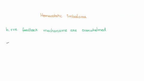 which-of-the-following-statements-is-the-most-correct-regarding-homeostatic-imbalance-negative-feedback-mechanisms-are-functioning-normally-otis-considered-the-cause-of-most-diseases-positiv-53184