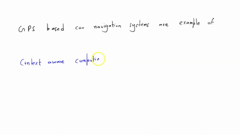 215-gps-based-car-navigation-systems-is-an-example-of-select-one-o-acontext-aware-computing-dcutcl-obgraphic-computing-ocpersonalized-computing-dautomated-capture-and-access-36544