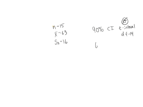 a-simple-random-sample-of-size-n-15-is-drawn-from-population-that-is-normally-distributed-the-sample-mean-is-found-to-be-x-63-and-the-sample-standard-deviation-is-found-to-be-construct-90-co-59838