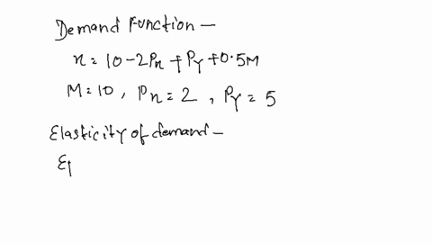 suppose-that-the-demand-function-for-good-x-is-given-by-x-10-2px-py-05m-where-m10-is-income-and-px-2-and-py-5-a-calculate-the-own-price-elasticity-of-demand-b-calculate-the-cross-price-elast-29696