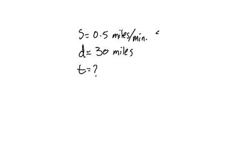 suppose-a-car-is-traveling-at-a-constant-speed-of-05-mile-a-minute-how-long-will-it-take-the-car-to-go-30-miles-include-units