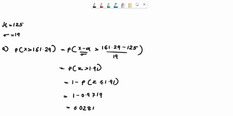 suppose-that-x-is-normally-distributed-with-mean-125-and-standard-deviation-19-a-what-is-the-probability-that-x-is-greater-than-16129-b-what-value-of-x-does-only-the-top-20-exceed-01863