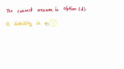 which-of-the-following-statements-is-correct-a-equity-is-the-residual-interest-in-the-assets-of-the-entity-after-deducting-all-the-expenses-b-the-accounting-equation-is-liabilities-assets-equity-c-the