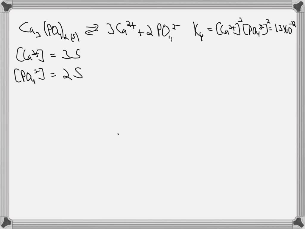 SOLVED If 100.0 g of calcium phosphate (Ksp = 1.3 x 1032) are placed
