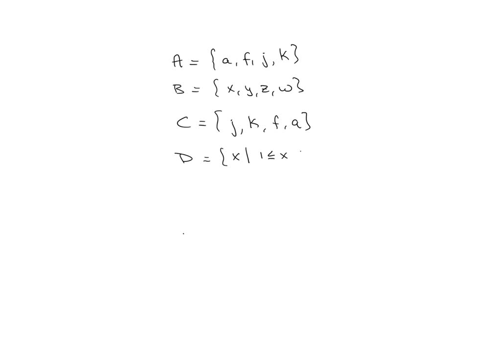 Solved Which Of The Following Sets Are Equal Aafjk Bxyzw Cjkfa Dx1 Less Than Or 8257