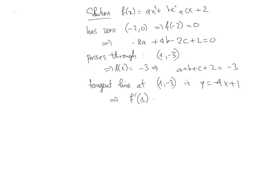 SOLVED: Task 13 3points A third degree function f(x)=a × 2+b × 2+c x+2 ...