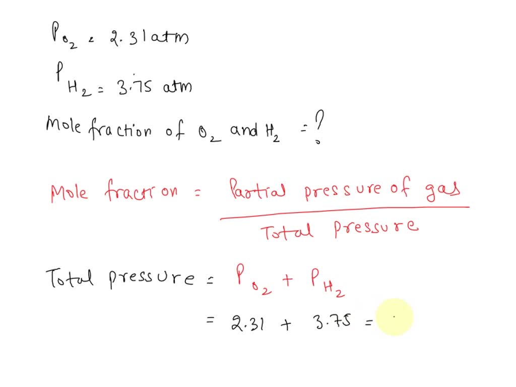 SOLVED: A gas sample of 2.31 atm of oxygen gas and 3.75 atm of hydrogen ...