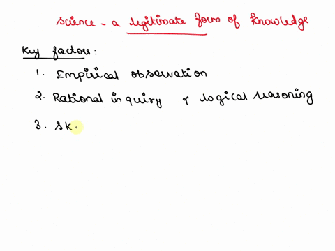 how-did-science-emerge-as-a-legitimate-form-of-knowledge-explain-and-provide-exampleswhat-are-the-main-driving-forces-that-pushed-the-rise-of-science-and-facilitated-its-union-with-knowledge-43039