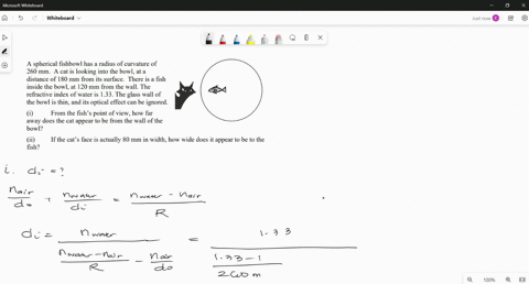 a-spherical-fishbowl-has-a-radius-of-curvature-of-260-mm_-a-cat-is-looking-into-the-bowl-at-a-distance-of-180-mm-from-its-surface_-there-is-a-fish-inside-the-bowl-at-120-mm-from-the-wall-the-22836
