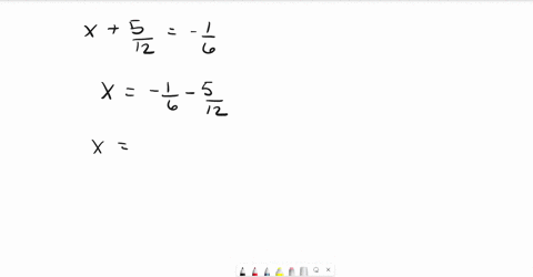 solve-using-the-addition-property-of-equality-be-sure-to-check-your-proposed-solution-xfrac512-frac16