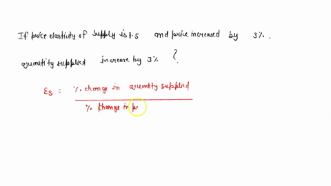 if-price-elasticity-of-supply-is-15-and-price-increases-by-3-quantity-supplied-wiil-a-increase-correct-b-wrong-answer-3-which-one-is-correct-3-or-3-if-price-elasticity-of-supply-is-15-and-pr-47883