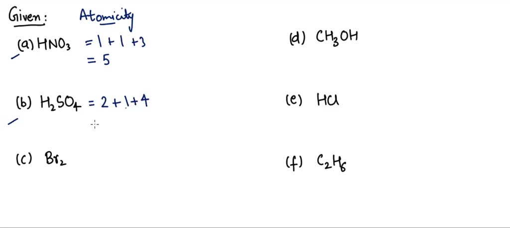 SOLVED: Write The Atomicity Of The Following Molecules: (a) HNO3 (b ...