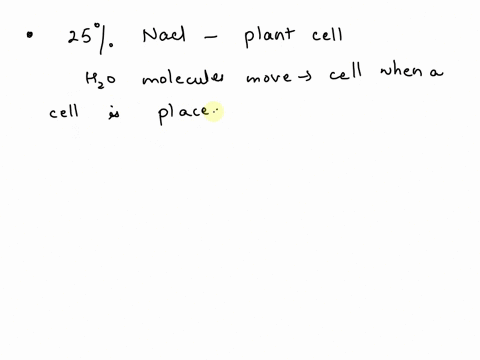 the-solution-inside-a-plant-cell-is-approximately-a-1-saline-solution-in-a-25-nacl-solution-the-cytoplasm-of-a-plant-cell-willa-remain-the-sameb-swell-and-burst-from-the-cell-membranec-shrin-83804