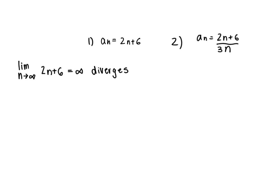 Solved Determine Whether The Sequence Converges Or Diverges If It Converges Find The Limit If An Answer Does Not Exist Enter Dne An 2n 6 3n Lim N An