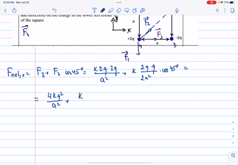 4-in-the-figure-given-right-assume-q-x0-10-7-and-a-5-cm-calculate-the-resultant-force-magnitude-and-direction-on-the-charge-in-the-lower-left-corner-of-the-square-itl-q-2q-2q-73542