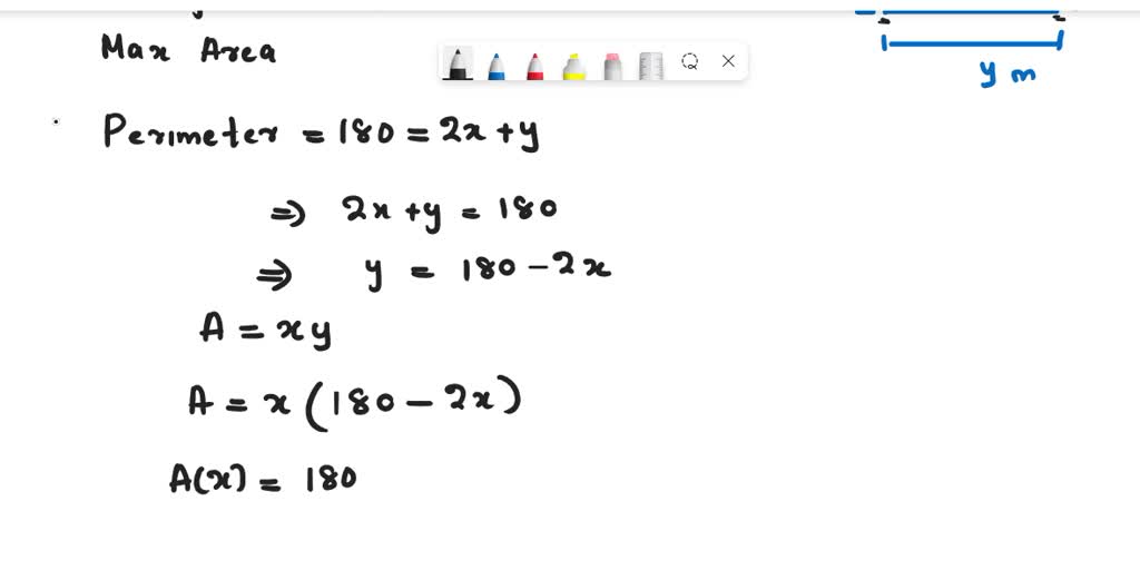 SOLVED If you have 180 meters of fencing and want to enclose a