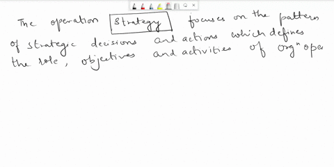 the-operations-_________-focuses-on-the-pattern-of-strategic-decisions-and-actions-which-define-the-role-objectives-and-activities-of-an-organisations-operations-36573