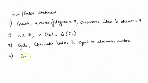 the-following-statements-are-about-the-chromatic-number-g-and-the-chromatic-index-g-of-graphs-we-use-g-for-the-maximum-degree-of-g-are-the-following-statements-true-or-false-1-if-a-graph-con-70256