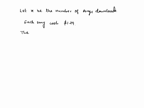 george-downloads-his-music-from-the-itunes-store-his-paypal-account-has-11-in-it-and-songs-cost-129-7-212224-write-an-inequality-to-represent-the-number-of-songs-george-can-download-96023
