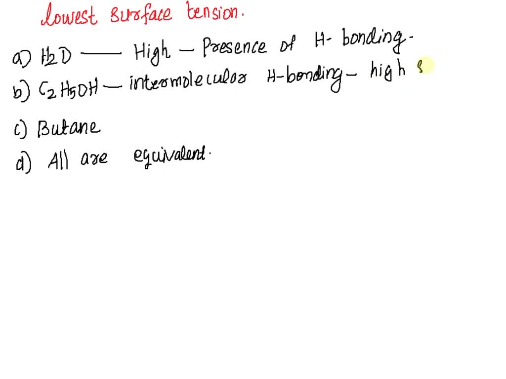 SOLVED Which substance should have the lowest surface tension? Select the correct answer below