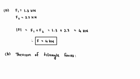 1-determine-the-magnitude-and-direction-of-the-resultant-of-the-forces-13-kn-and-27-kn-having-the-same-line-of-action-and-acting-in-the-same-direction-2-state-the-triangle-of-forces-theorem-87712