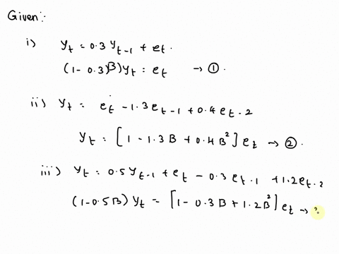 example-write-each-of-te-models-y-03y-1-y-6-3et-1-0-aet-iii-yt-05y-1-e-03et-1-12et-2-y-04y-1045y-2-e-8t-1-02564-2-using-backshift-notation-ad-determine-whether-thc-model-is-stationary-andor-91218