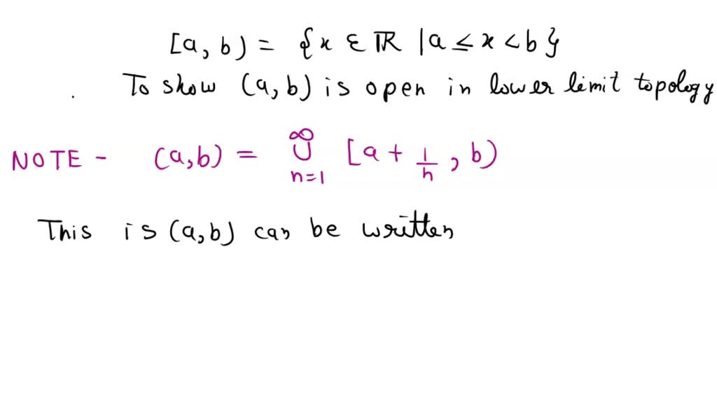 solved-show-that-the-lower-limit-topology-on-r-is-strictly-finer-than