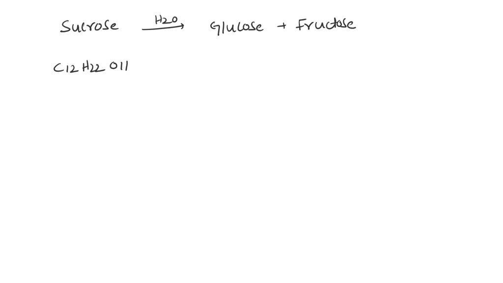 SOLVED: 6. Sucrose + water ->glucose +fructose Please, write balanced ...